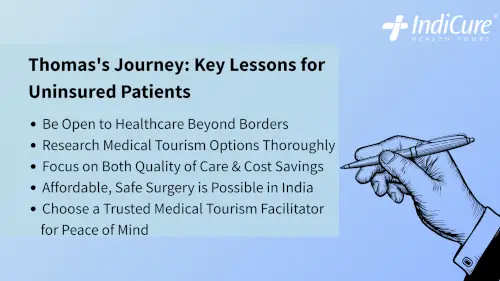 A hand holds a pen, pointing to a list titled Thomas's Journey: Key Lessons for Uninsured Patients. The list includes advice like 'Research medical tourism options', 'Focus on quality of care and cost savings', and 'Choose a trusted facilitator'. A hand holds a pen, pointing to a list titled Thomas's Journey: Key Lessons for Uninsured Patients. The list includes advice like 'Research medical tourism options', 'Focus on quality of care and cost savings', and 'Choose a trusted facilitator'.